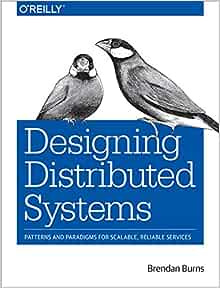 Designing Distributed Systems