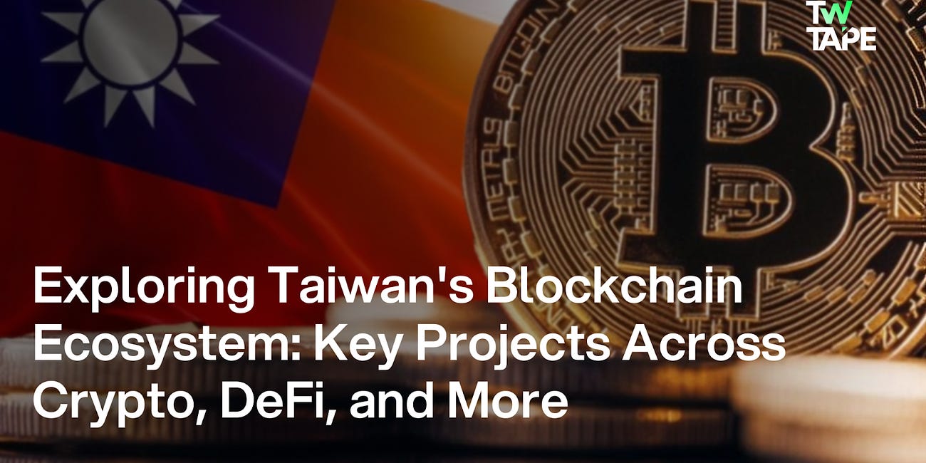 Exploring Taiwan's Blockchain Ecosystem: Key Projects Across Crypto, DeFi, and More