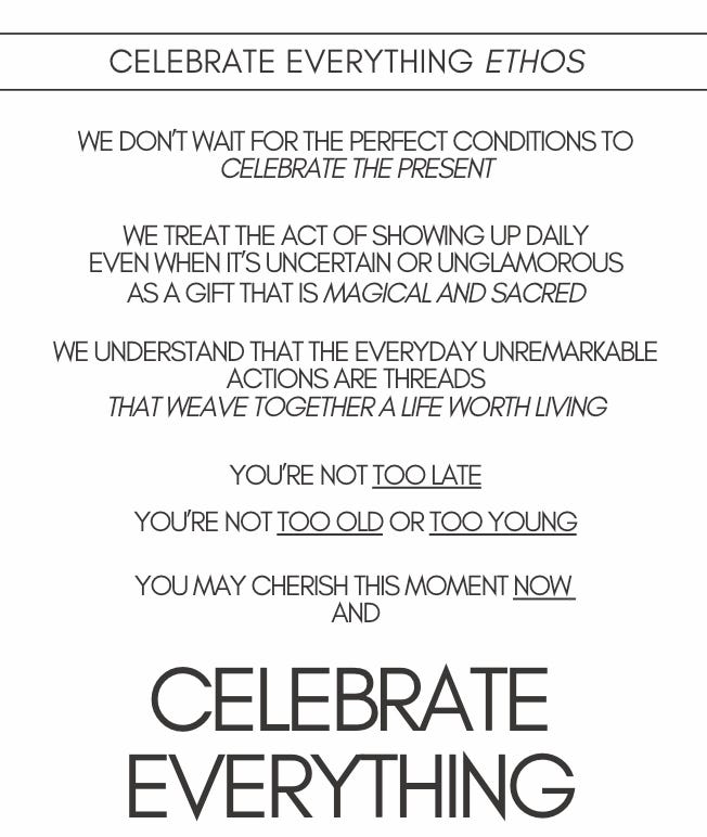 You are not too late. You are not too old. You are not too young. You can cherish this moment and celebrate everything. You are not too late. You are not too old. You are not too young. You can cherish this moment and celebrate everything.
