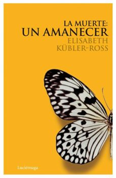 LA MUERTE: UN AMANECER (INCLUYE CD) | ELISABETH KUBLER ROSS | Segunda mano  | Casa del Libro