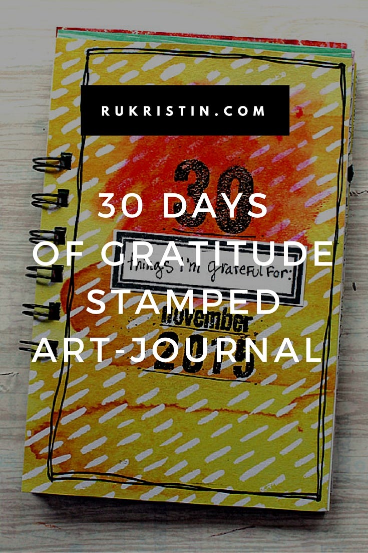30 Days of Gratitude Art-Journal by Katie for rukristin 30 Days of Gratitude Art-Journal by Katie for rukristin