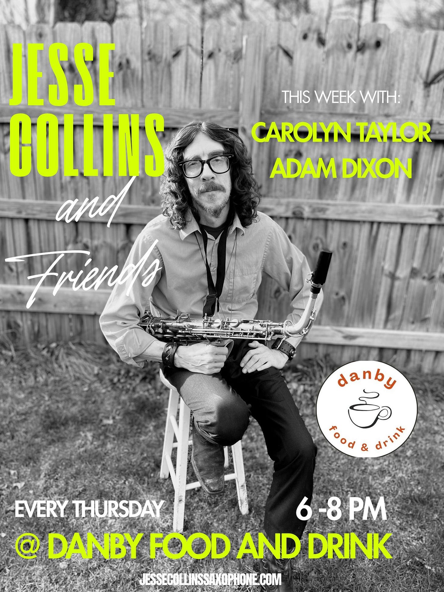 May be an image of clarinet, saxophone and text that says 'JESSE COLLINS and THIS WEEK THISWEEK WITH: CAROLYN TAYLOR ADAM DIXON Frien danby food & drink drink EVERY THURSDAY 6-8 6-8PM @ DANBY FOOD AND DRINK JESSECOGLINSSAKOPHONE.COM'