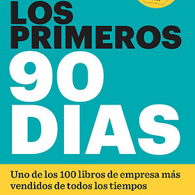 #Libro Los primeros 90 días (Michael Watkins) Compartir 10 ideas