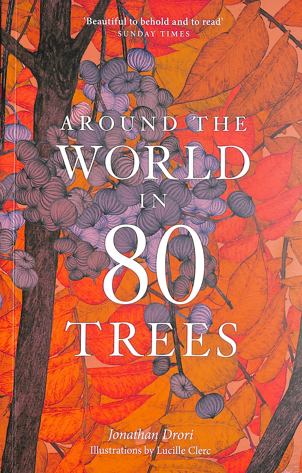 Around the world in 80 trees by Drori, Jonathan (9781786276063) | BrownsBfS