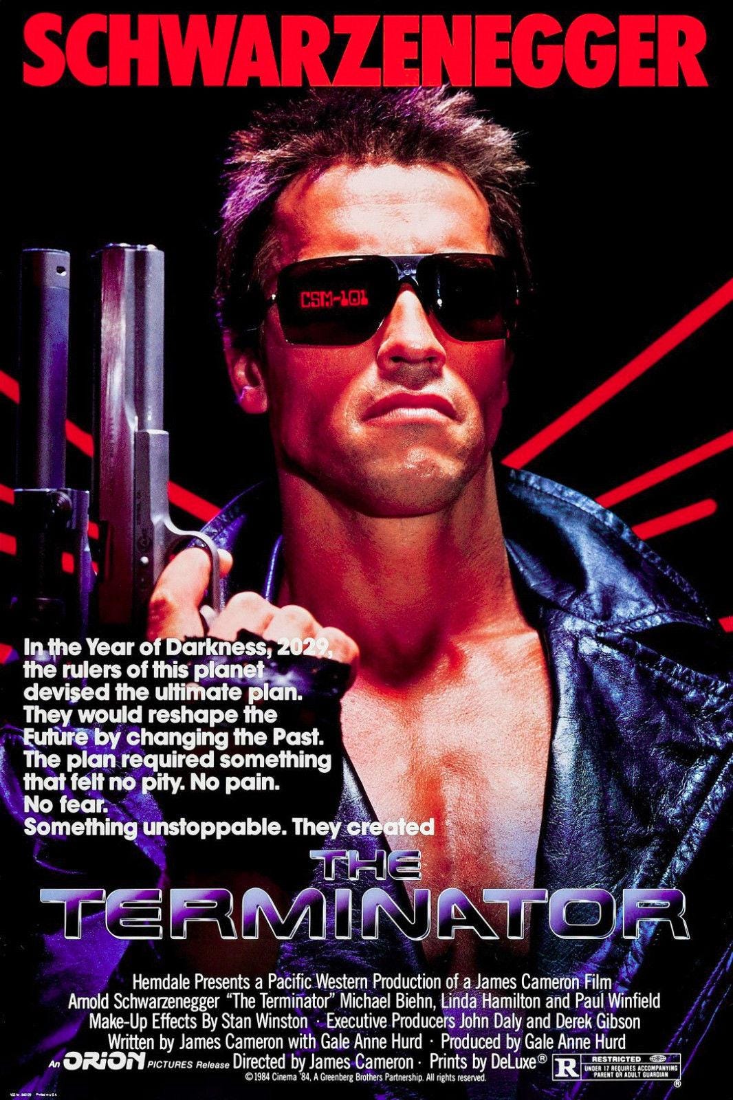 The movie poster for the movie Terminator, featuring Arnold Schwarzenegger. The movie poster for the movie Terminator, featuring Arnold Schwarzenegger.