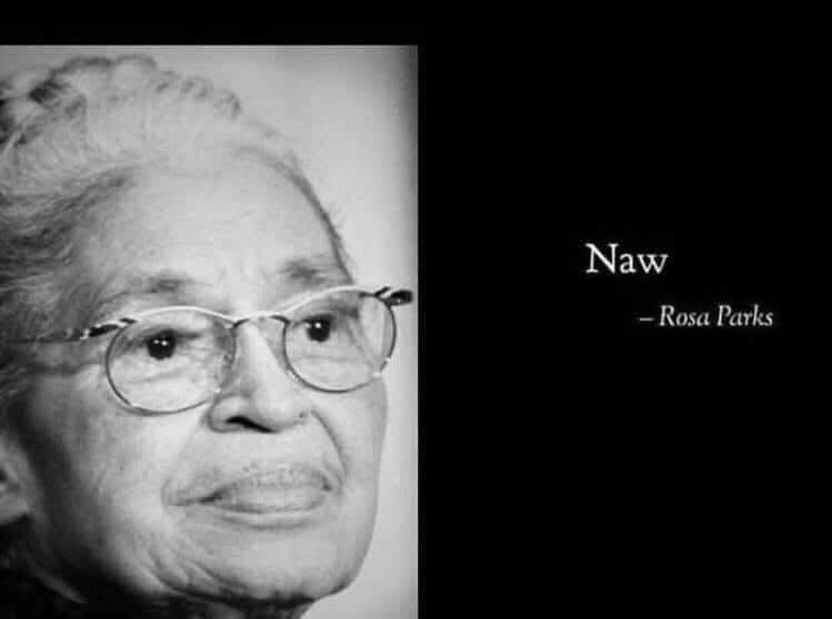 B&W image of Rosa Parks with "Quote" to the right - NAW