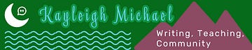 Kayleigh Michael - Writing, Teaching, Community