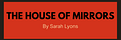The House of Mirrors