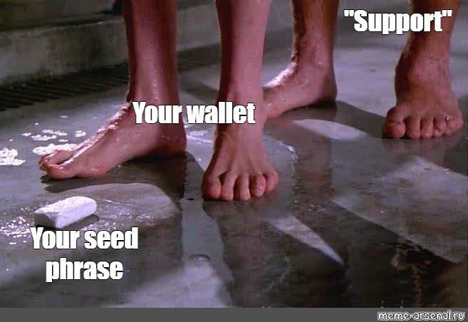 Сomics meme: ""Support" Your wallet Your seed phrase" - Comics - Meme -arsenal.com