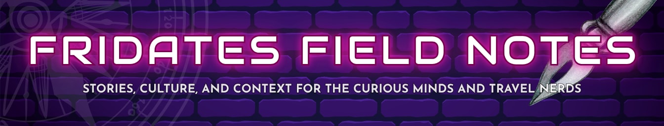 Fridates Field Notes