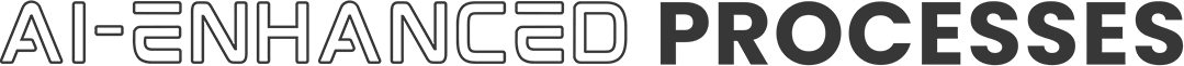 AI-Enhanced Processes