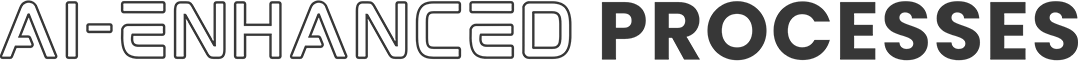 AI-Enhanced Processes
