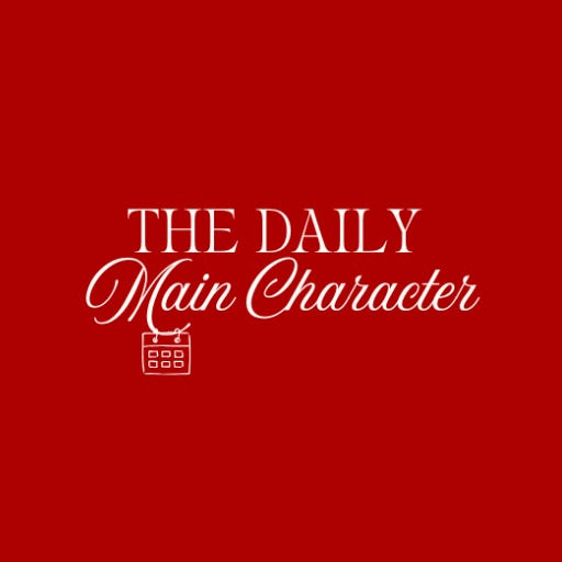 The Daily Main Character