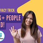 250,000+ People Watched This Simple Tactic Save a Woman’s Sensitive Data