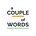 A Couple of Words