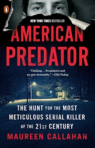 Amazon.com: American Predator: The Hunt for the Most Meticulous Serial Killer of the 21st Century eBook : Callahan, Maureen: Kindle Store Amazon.com: American Predator: The Hunt for the Most Meticulous Serial Killer of the 21st Century eBook : Callahan, Maureen: Kindle Store