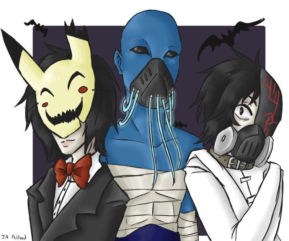 Left to right) CreepsMcPasta, MrCreepyPasta, CreepyPastaJr