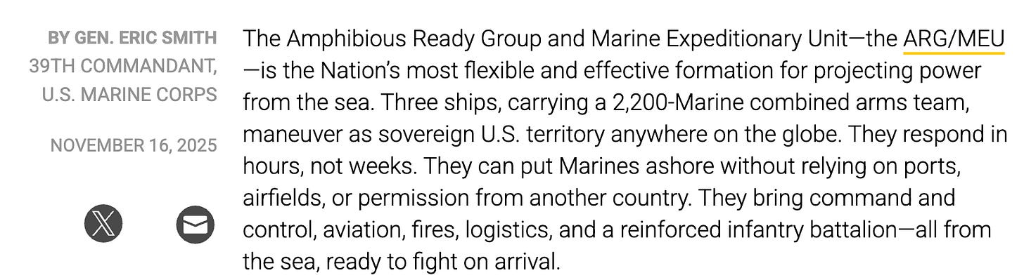 Screen shot of an extract of Eric Smith's article in Defense One. It says "The Amphibious Ready Group and Marine Expeditionary Unit-the ARG/MEU -is the Nation's most flexible and effective formation for projecting power from the sea. Three ships, carrying a 2,200-Marine combined arms team, maneuver as sovereign U.S. territory anywhere on the globe. They respond in hours, not weeks. They can put Marines ashore without relying on ports, airfields, or permission from another country. They bring command and control, aviation, fires, logistics, and a reinforced infantry battalion-all from the sea, ready to fight on arrival."