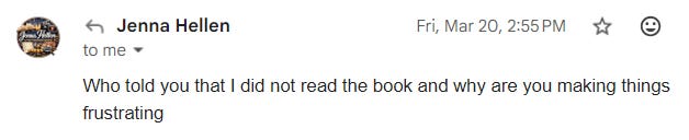 “Who told you that I did not read the book and why are you making things frustrating”