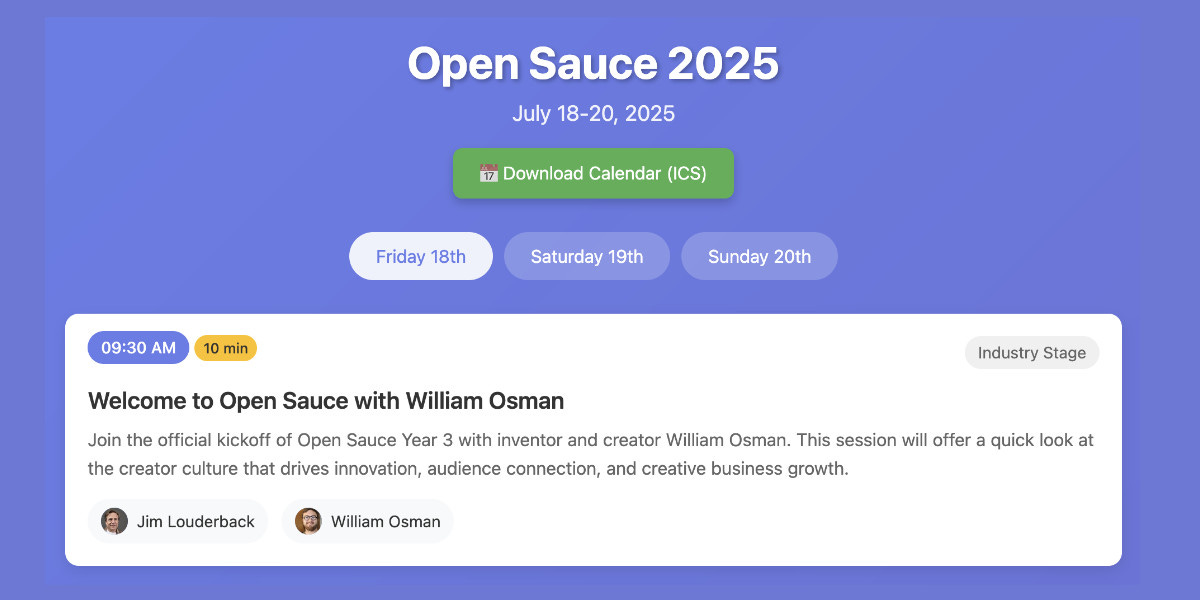 Screenshot of a blue page, Open Sauce 2025, July 18-20 2025, Download Calendar ICS button, then Friday 18th and Saturday 18th and Sunday 20th pill buttons, Friday is selected, the Welcome to Open Sauce with William Osman event on the Industry Stage is visible.