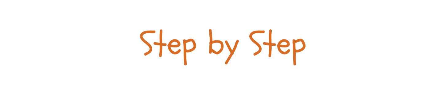 step by step step by step