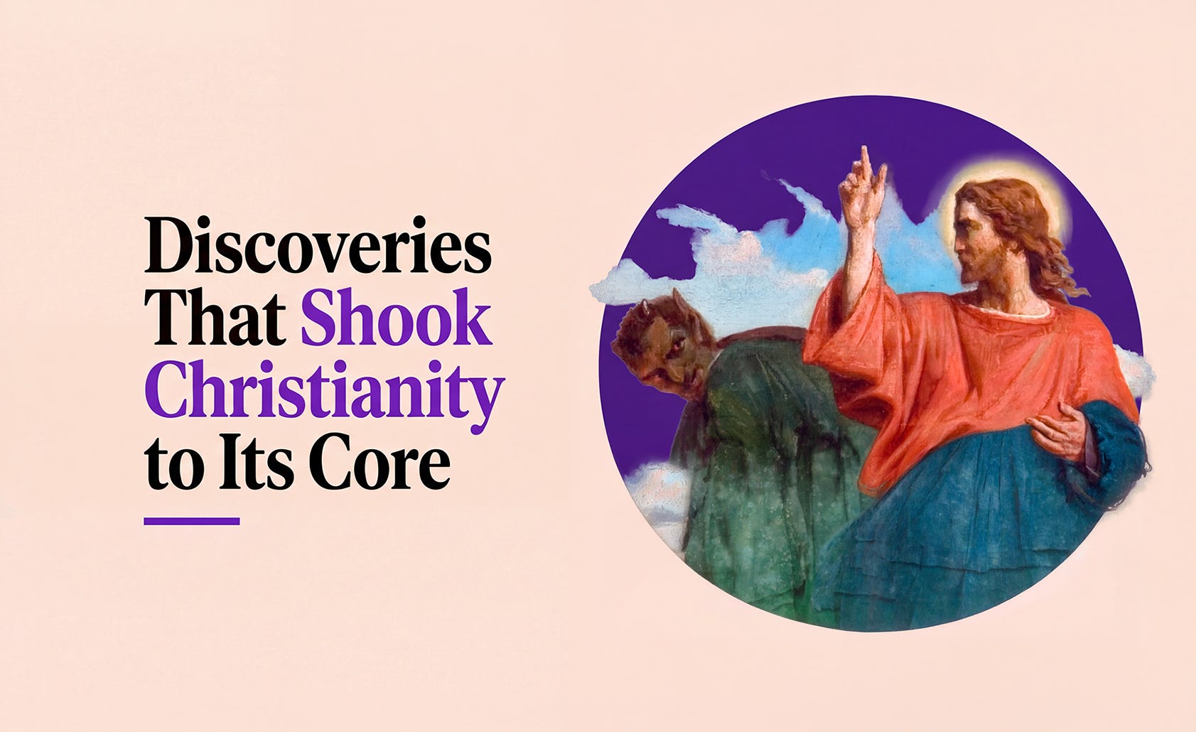Discoveries That Shook Christianity to Its Core