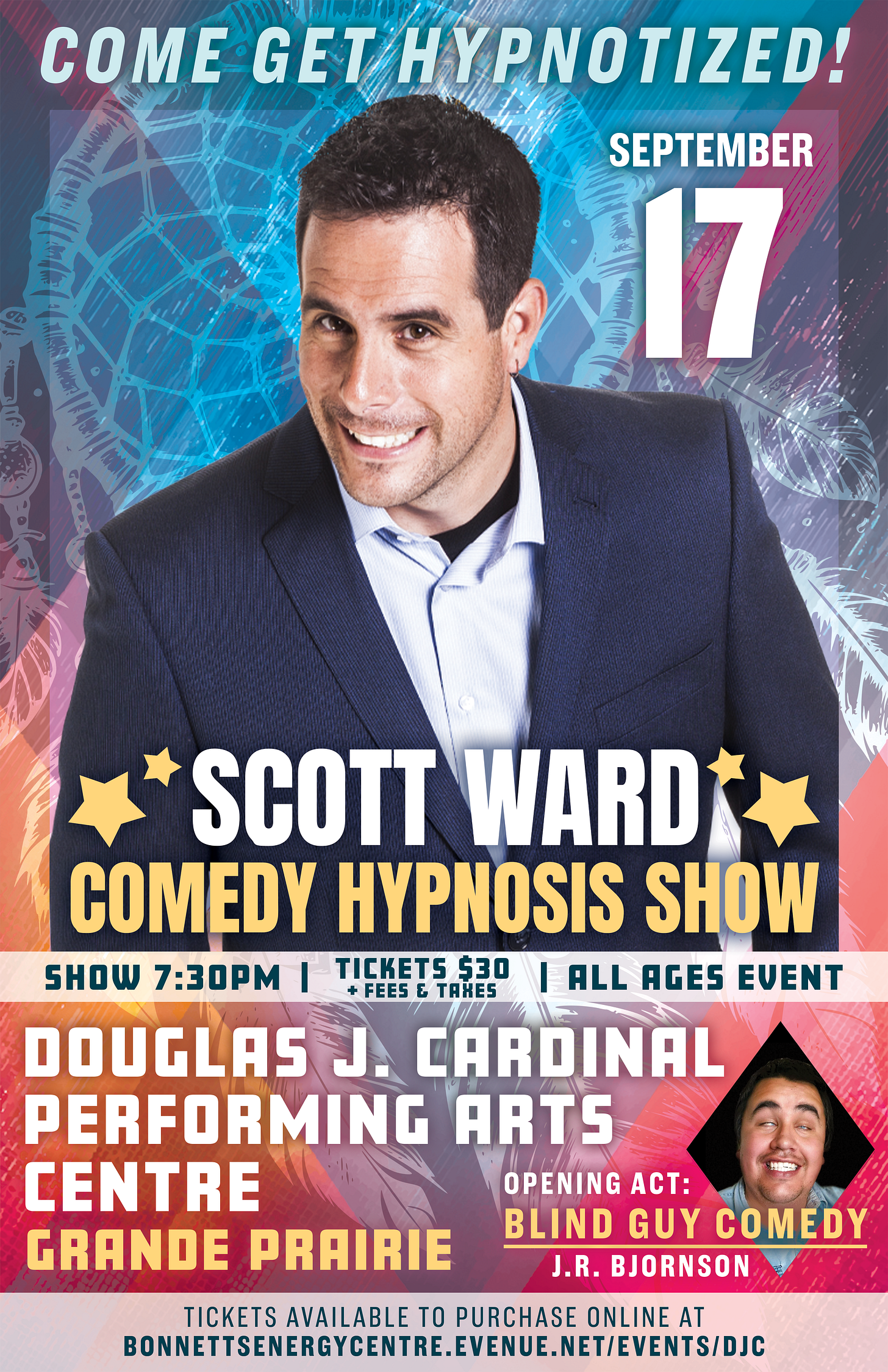 Promotional poster for Scott Ward Comedy Hypnosis Show in Grande Prairie, Alberta, on September 17, 2026, at the Douglas J. Cardinal Performing Arts Centre. The all-ages comedy show begins at 7:30 p.m. and features opening act Blind Guy Comedy with J.R. Bjornson performing clean stand-up comedy before Scott Ward's interactive Comedy Hypnosis Show. Tickets start at $30 plus applicable fees and taxes. Promotional poster for Scott Ward Comedy Hypnosis Show in Grande Prairie, Alberta, on September 17, 2026, at the Douglas J. Cardinal Performing Arts Centre. The all-ages comedy show begins at 7:30 p.m. and features opening act Blind Guy Comedy with J.R. Bjornson performing clean stand-up comedy before Scott Ward's interactive Comedy Hypnosis Show. Tickets start at $30 plus applicable fees and taxes.