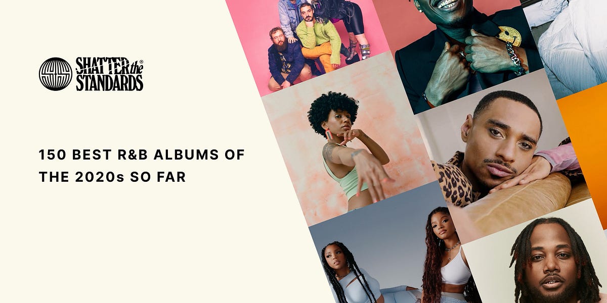 150 Best R&B Albums (and Projects) of the 2020s So Far