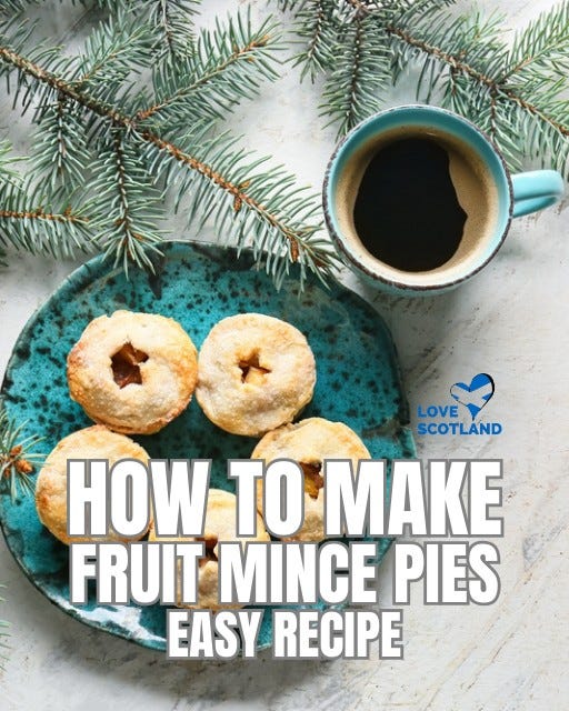 May be an image of fruit and text that says 'LOVE SCOTLAND HOW TO MAKE FRUIT MINCE PIES EASY RECIPE'
