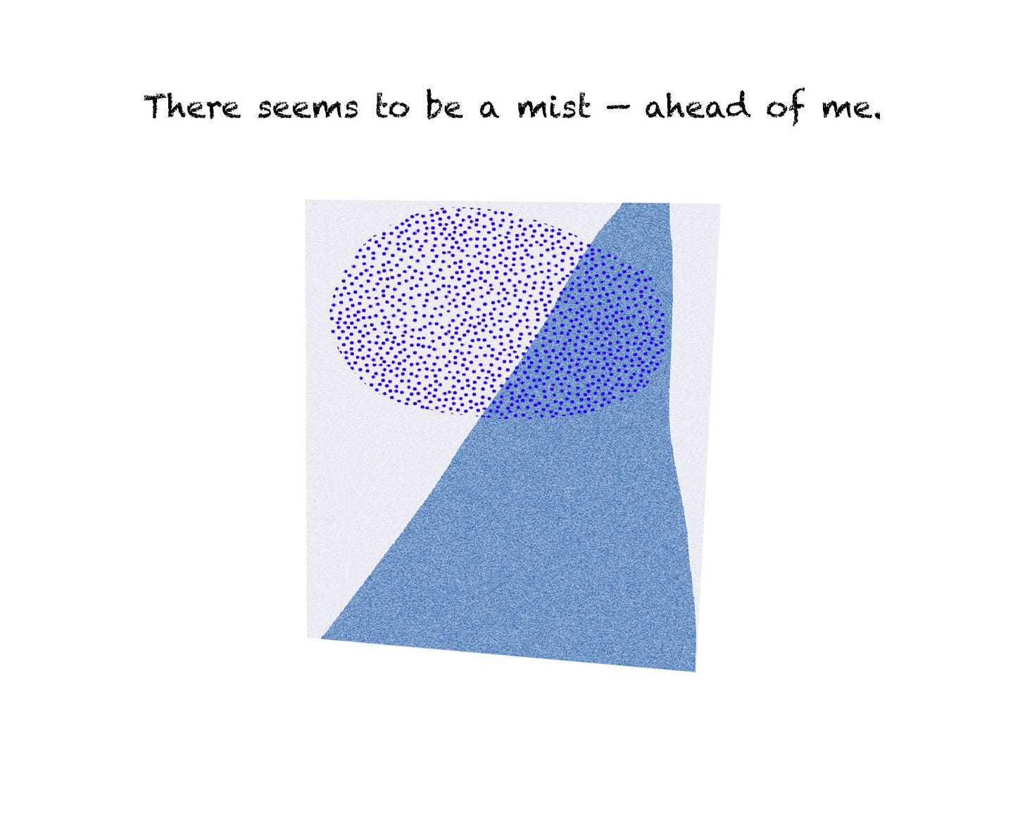 A minimalist digital drawing. A large blue triangular shape occupies the bottom left. In the upper left, a floating oval made of dense purple stippled dots represents a distant mist. A minimalist digital drawing. A large blue triangular shape occupies the bottom left. In the upper left, a floating oval made of dense purple stippled dots represents a distant mist.