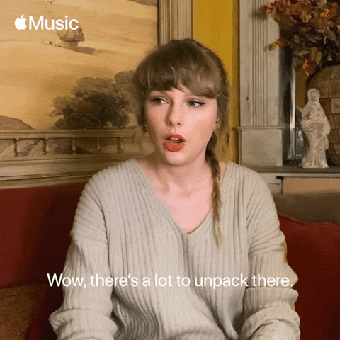 Taylor Swift saying "Wow, there's a lot to unpack there."