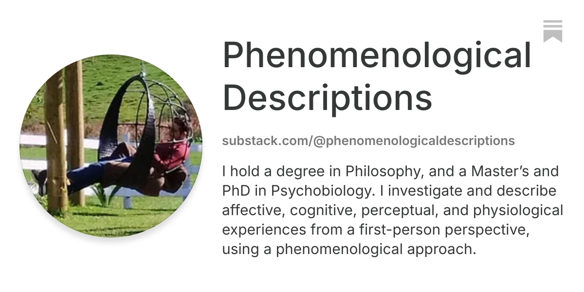 Phenomenological Descriptions | Substack