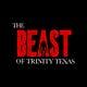 THE BEAST OF TRINITY TEXAS