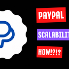 How PayPal Was Able to Support a Billion Transactions per Day With Only 8 Virtual Machines