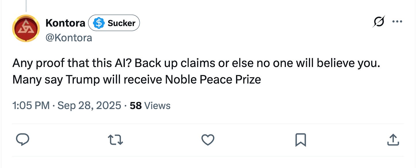 Any proof that this AI? Back up claims or else no one will believe you. Many say Trump will receive Noble Peace Prize