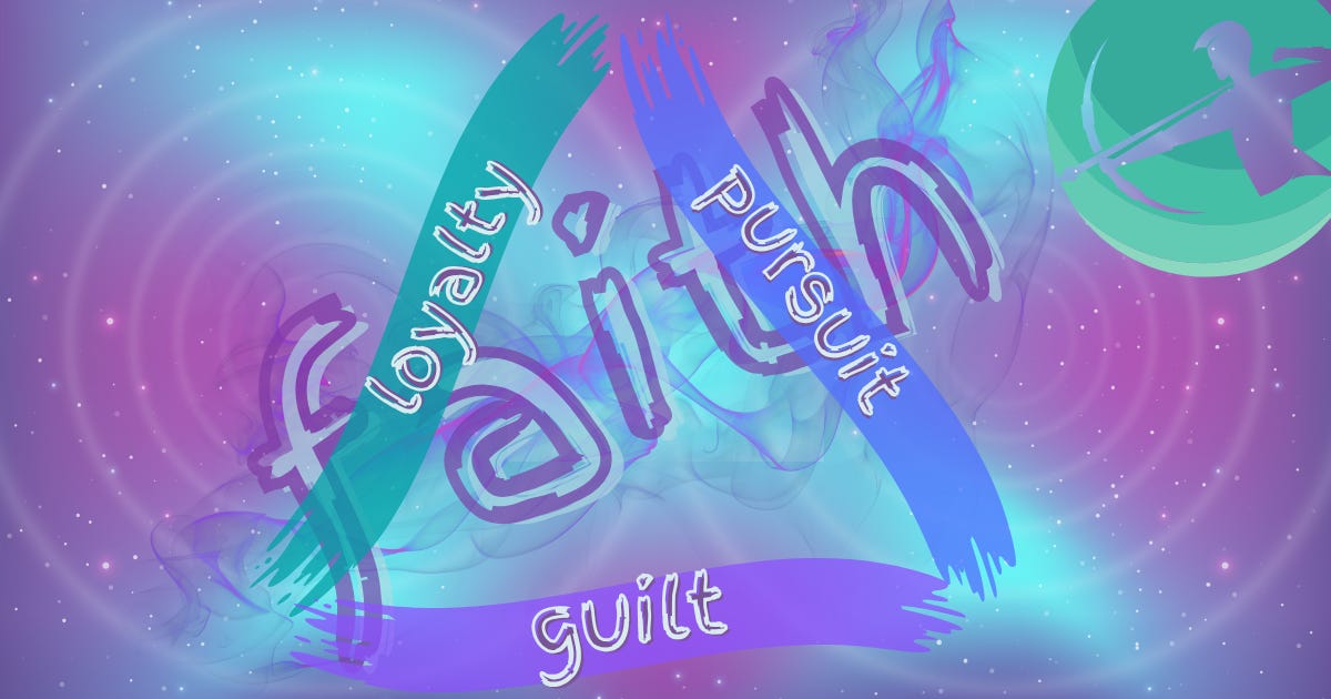 A cosmic background of swirling purples and blues forms a triangle made of brushstrokes labeled “loyalty,” “pursuit,” and “guilt.” In the center, the word “faith” looms large and uneven, its letters layered and distorted as if straining against the edges. In the corner, an archer silhouette—the huntress—aims inward. The design evokes tension between duty, desire, guilt, and the paradox of faith. A cosmic background of swirling purples and blues forms a triangle made of brushstrokes labeled “loyalty,” “pursuit,” and “guilt.” In the center, the word “faith” looms large and uneven, its letters layered and distorted as if straining against the edges. In the corner, an archer silhouette—the huntress—aims inward. The design evokes tension between duty, desire, guilt, and the paradox of faith.