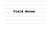 Field Notes 