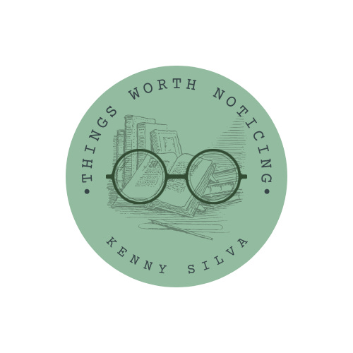 Things Worth Noticing