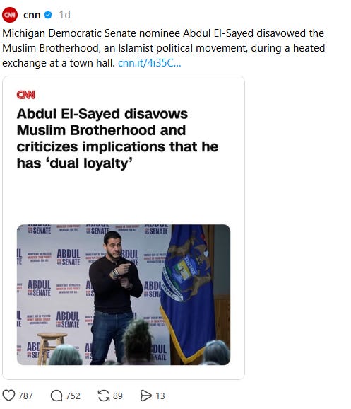 CNN headline: “Abdul El-Sayed disavows Muslim Brotherhood and criticizes implications that he has “dual loyalty” CNN headline: “Abdul El-Sayed disavows Muslim Brotherhood and criticizes implications that he has “dual loyalty”