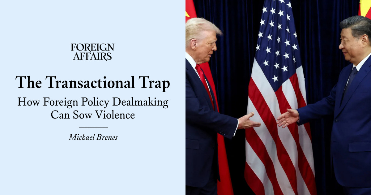 The Transactional Trap | Foreign Affairs The Transactional Trap | Foreign Affairs