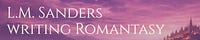 L.M. Sanders Writing Romantasy