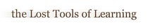 The Lost Tools of Learning