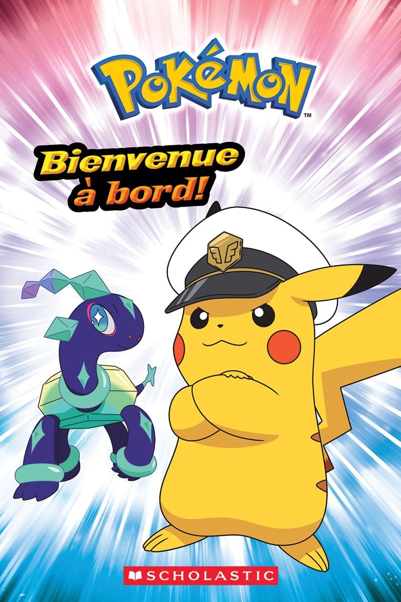 Cover of the Scholastic Level 2 Reader book titled “PBienvenue a bord!” featuring Pikachu wearing a captain's hat with crossed arms, standing confidently beside a brightly colored Pokémon named Arctibax. The background has a dynamic burst pattern in pink, purple, and blue shades, emphasizing action and excitement.