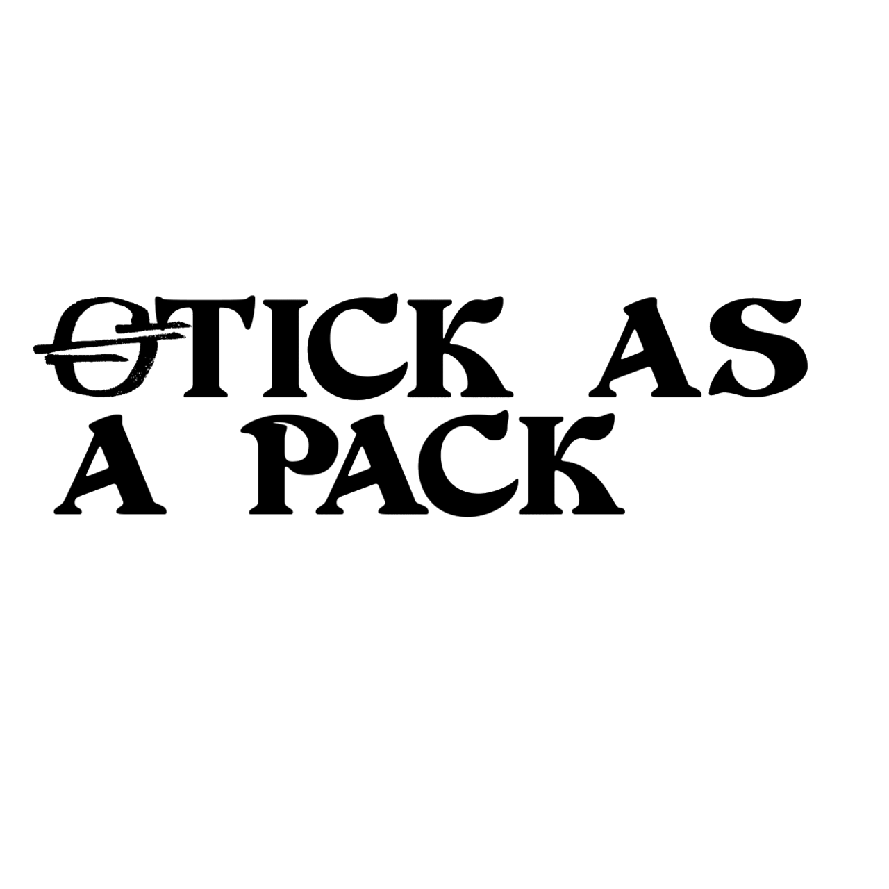 Stick as a Pack