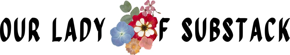 Our Lady of Substack