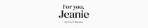 For you, Jeanie