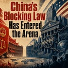 China’s Blocking Law Has Entered the Arena