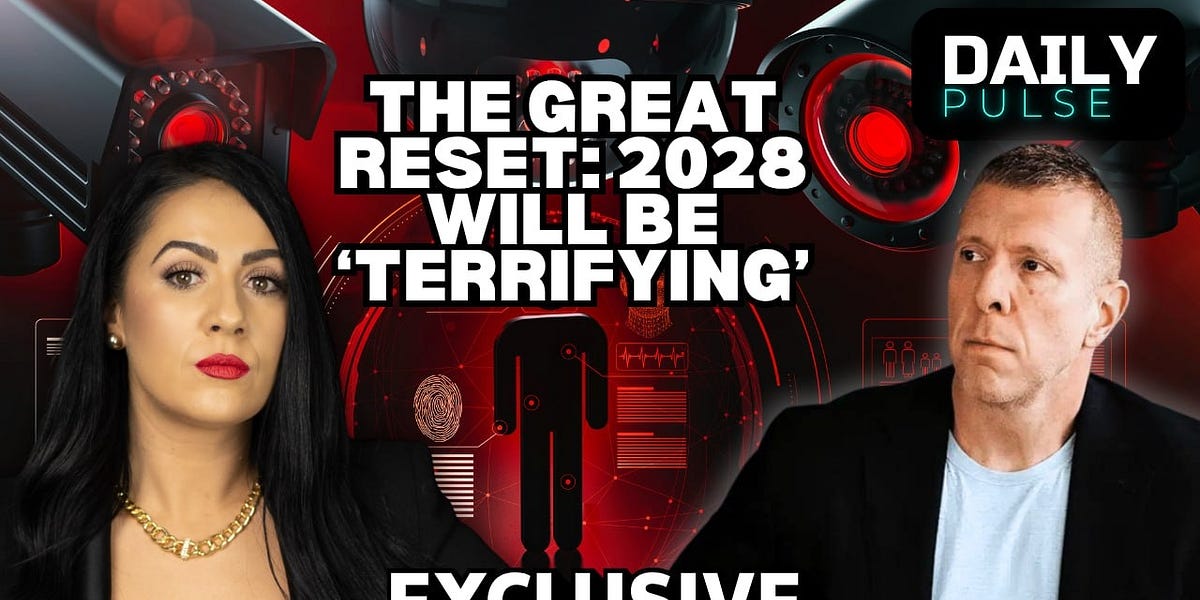The Great Reset: 2028 Will Be TERRIFYING... | Daily Pulse
