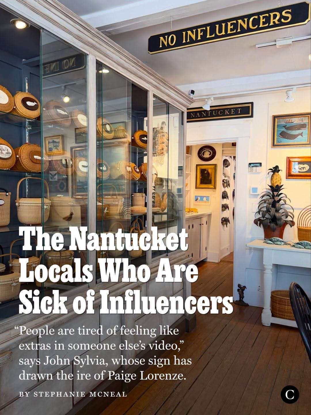 May be an image of text that says 'NO INFLUENCERS ኑርካ.. The Nantucket Locals Who Are Sick of Influencers "People are tired of feeling like extras in someone else's video," says John Sylvia, whose sign has drawn the ire of Paige Lorenze. BY STEPHANIE MCNEAL'