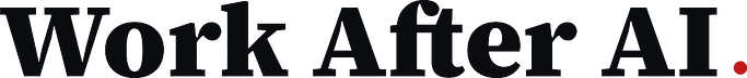 Work After AI